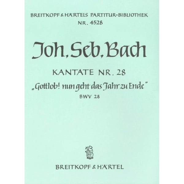 BACH - Cantata BWV 28 “Rejoice! the old year now is ended”