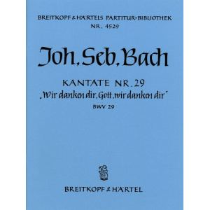 BACH - Cantata BWV 29 “We praise Thee