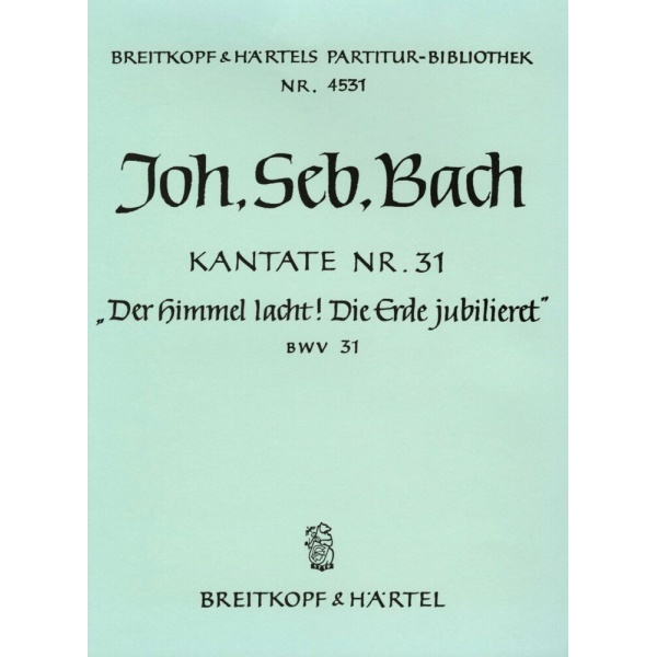 BACH - Cantata BWV 31 “The heavens rejoice”