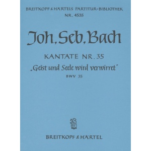 BACH - Cantata BWV 35 “Soul and body bend before Him”