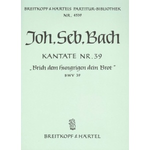 BACH - Cantata BWV 39 “Give the hungry man thy bread”