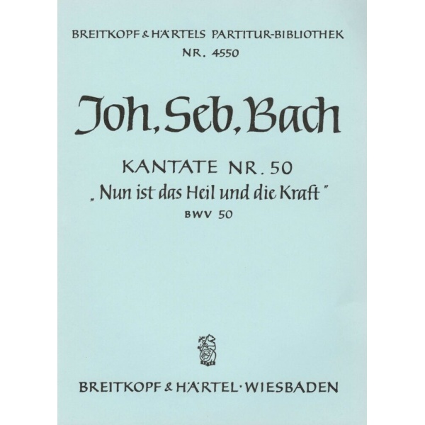 BACH - Cantata BWV 50 “Now hath Salvation