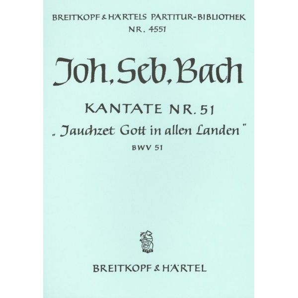 BACH - Cantata BWV 51 “Praise Jehovah all ye people”