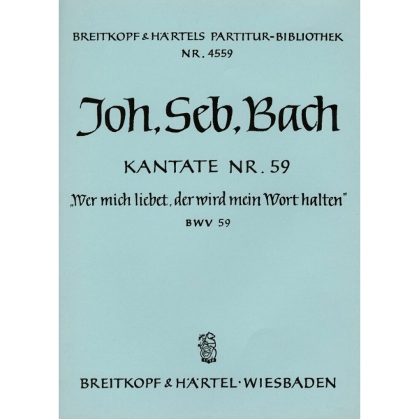 BACH - Cantata BWV 59 “He who loves Me