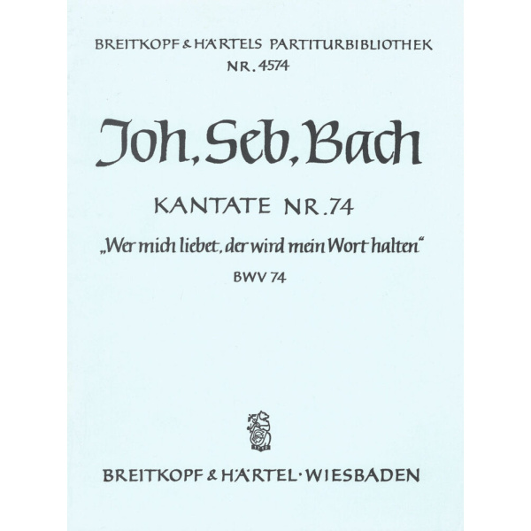 BACH - Cantata BWV 74 “Wer mich liebet