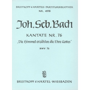 BACH - Cantata BWV 76 “The Heavens declare the glory of God”