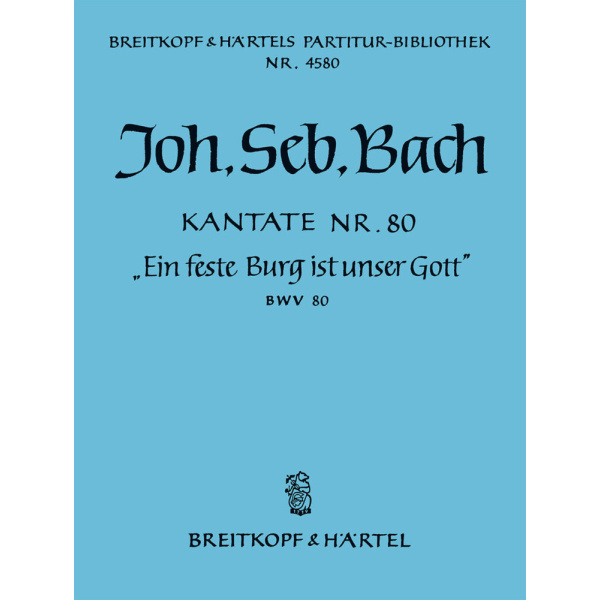 BACH - Cantata BWV 80 “A stronghold sure is God our Lord”