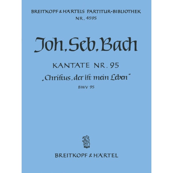 BACH - Cantata BWV 95 “Since Christ is all my Being”