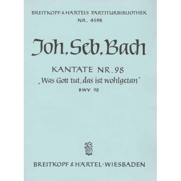 BACH - Cantata BWV 98 “Was Gott tut