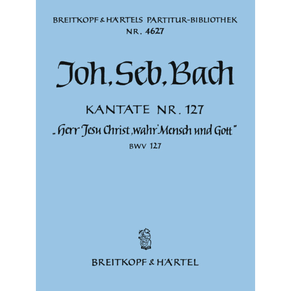 BACH - Cantata BWV 127 “Lord Jesu