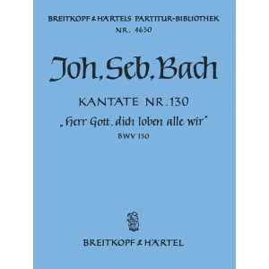 BACH - Cantata BWV 130 “Lord God