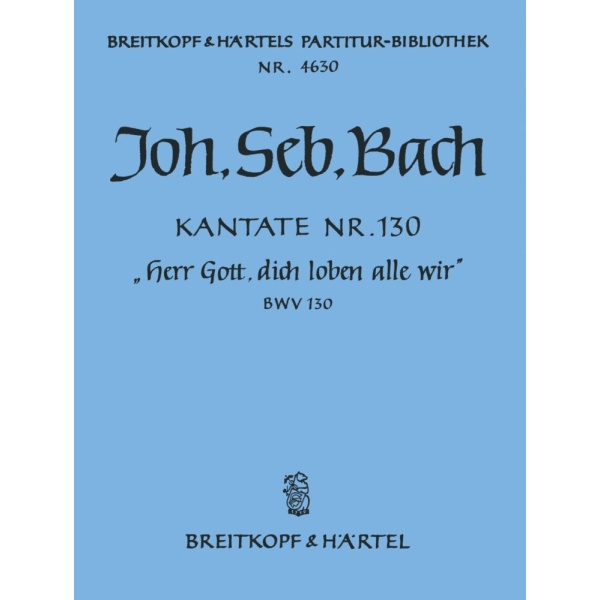 BACH - Cantata BWV 130 “Lord God