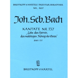 BACH - Cantata BWV 137 “Praise Him
