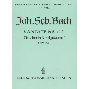 BACH - Cantata BWV 142 “Uns ist ein Kind geboren”