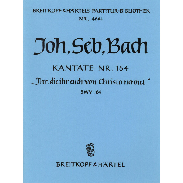 BACH - Cantata BWV 164 “Ihr