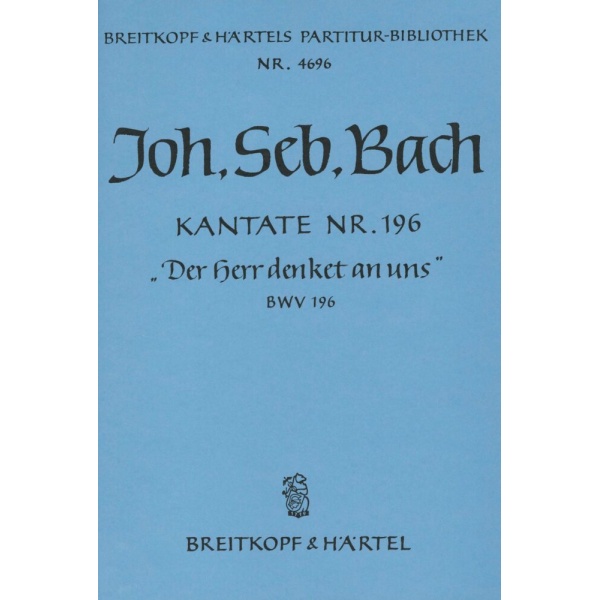 BACH - Cantata BWV 196 “Der Herr denket an uns”