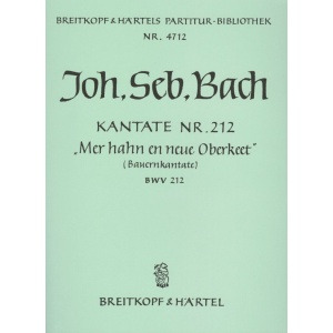 BACH - Cantata BWV 212 “Mer hahn en neue Oberkeet”