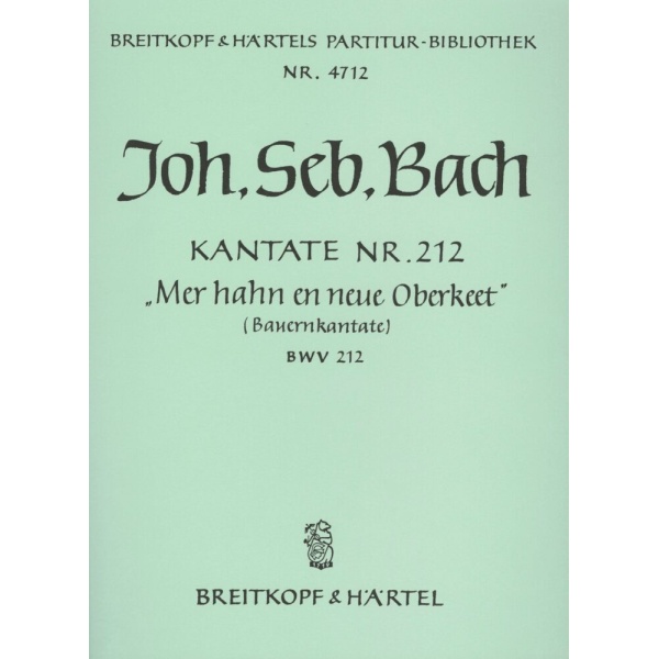 BACH - Cantata BWV 212 “Mer hahn en neue Oberkeet”