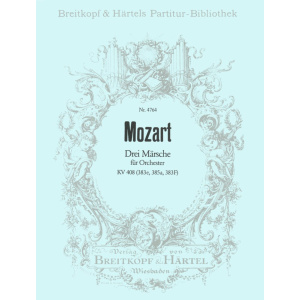 MOZART - 3 Marches K. 408