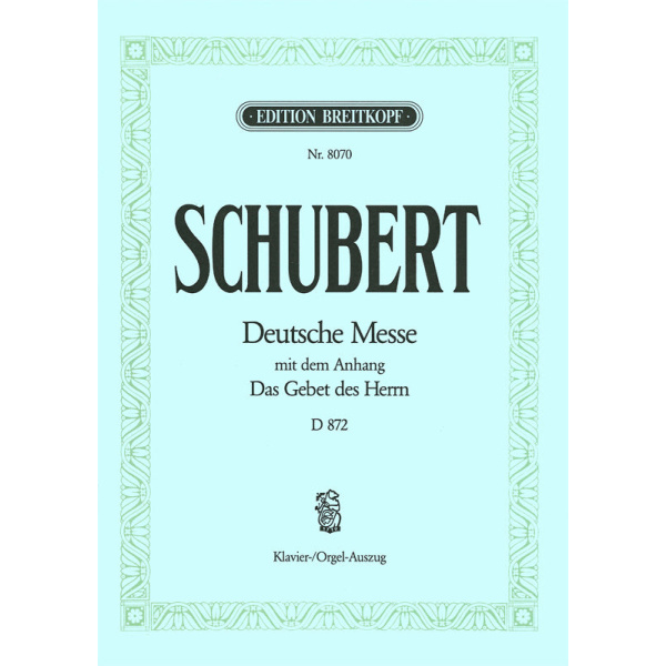 SCHUBERT - Deutsche Messe in F major D 872