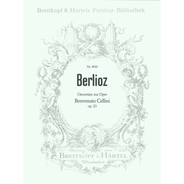 BERLIOZ - Benvenuto Cellini Op. 23