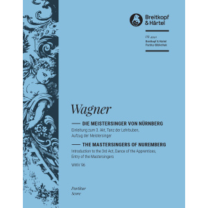 WAGNER - The Mastersingers – Introduction to the 3rd Act WWV 96