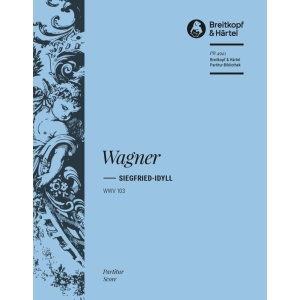 WAGNER - Siegfried Idyll WWV 103