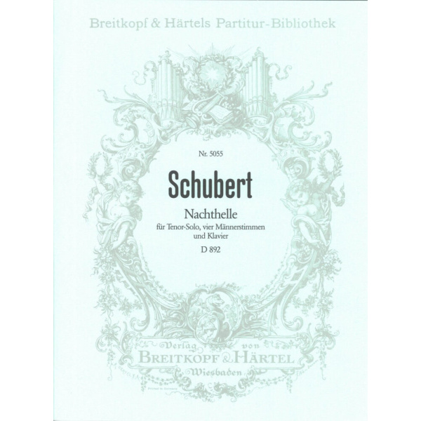 SCHUBERT - Nachthelle D 892 [Op. post. 134]