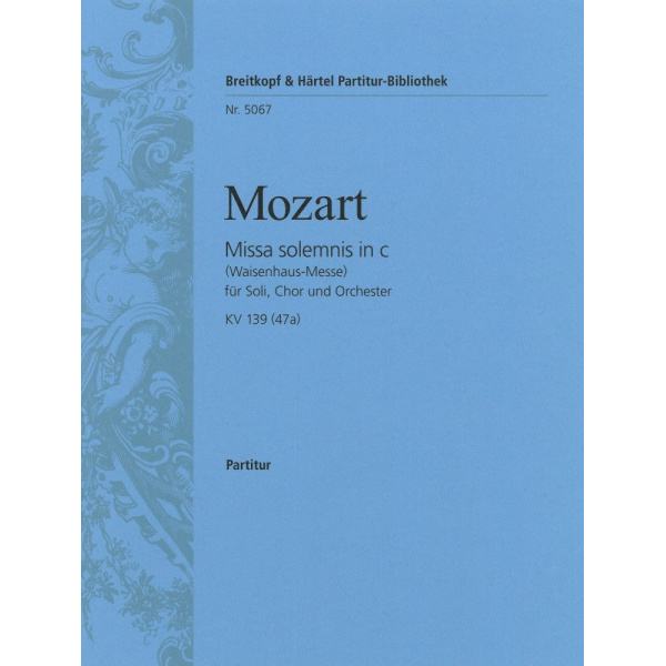 MOZART - Missa solemnis in c K. 139 (47a)