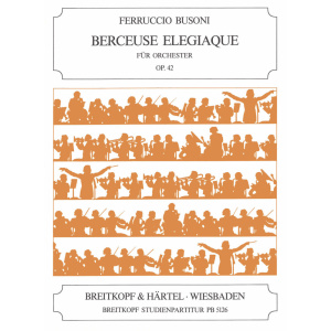 BUSONI - Berceuse élégiaque Op. 42 K 252a