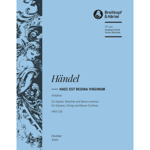 HANDEL - Haec est Regina Virginum HWV 235