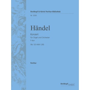 HANDEL - Organ Concerto (No. 13) in F major HWV 295