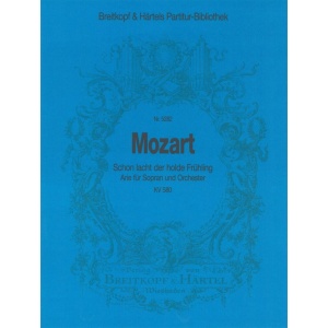 MOZART - “Schon lacht der holde Frühling” KV 580