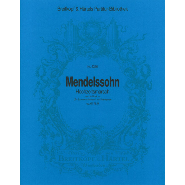 MENDELSSOHN - A Midsummer Night's Dream No. 9 from Op. 61 MWV M 13