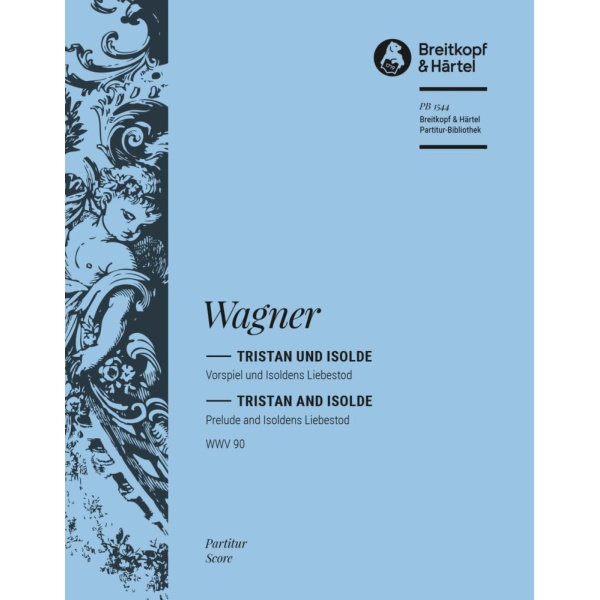 WAGNER - Tristan and Isolde WWV 90