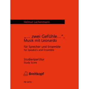 LACHENMANN - Zwei Gefühle – Music with Leonardo