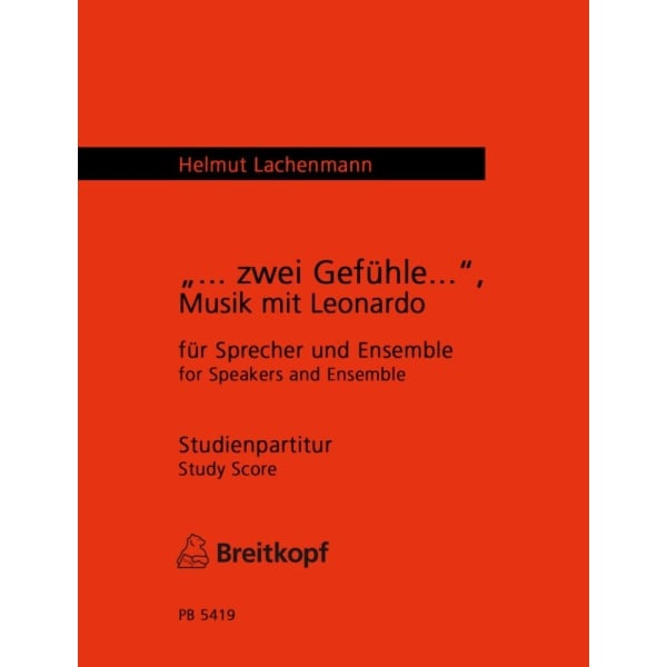 LACHENMANN - Zwei Gefühle – Music with Leonardo