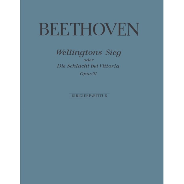 BEETHOVEN - Wellington's Victory op. 91