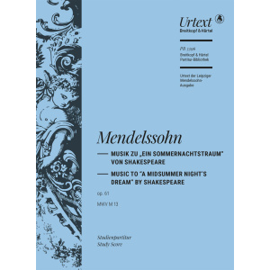 MENDELSSOHN - A Midsummer Night's Dream Op. 61 MWV M 13