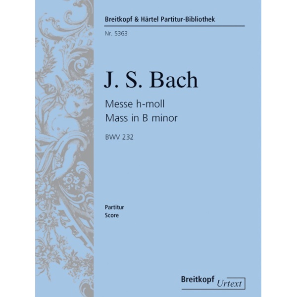 BACH - Mass in B minor BWV 232