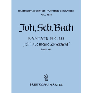 BACH - Cantata BWV 188 “Ich habe meine Zuversicht”
