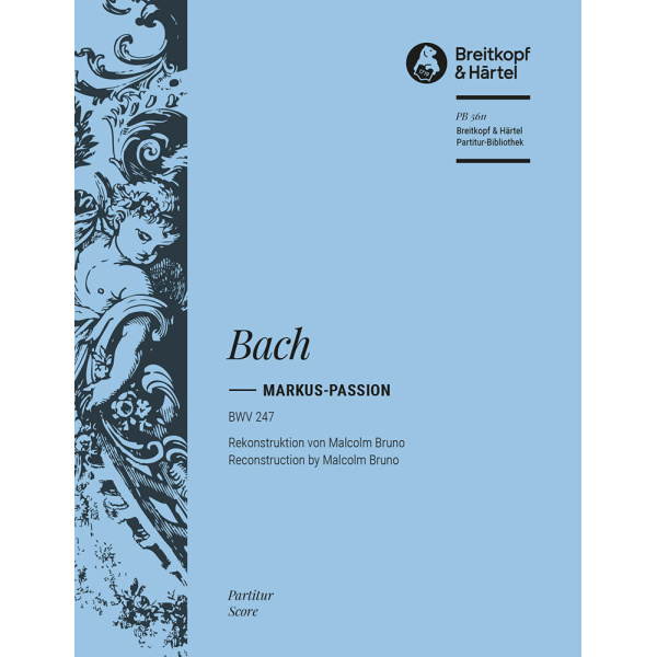 BACH - Markus Passion BWV 247
