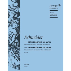 SCHNEIDER - Gethsemane and Golgatha Op. 96