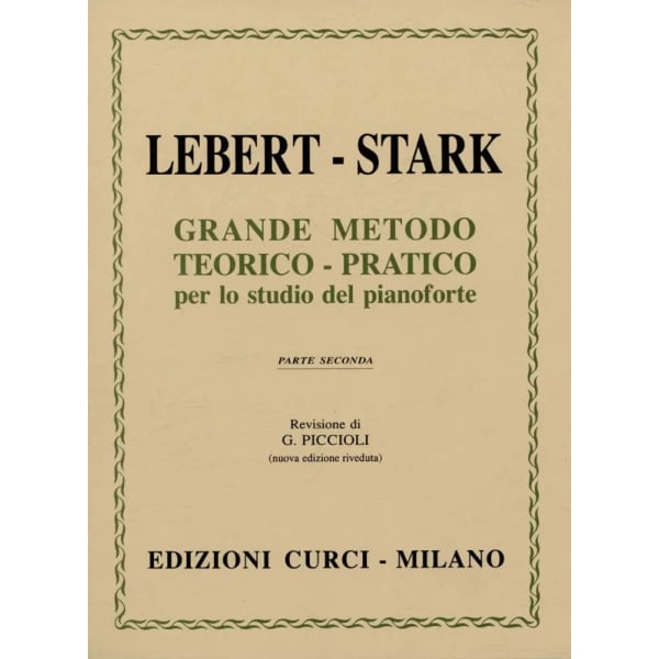 LEBERT - STARK - Grande Metodo Teorico Pratico per lo Studio Del Pianoforte - Parte Seconda