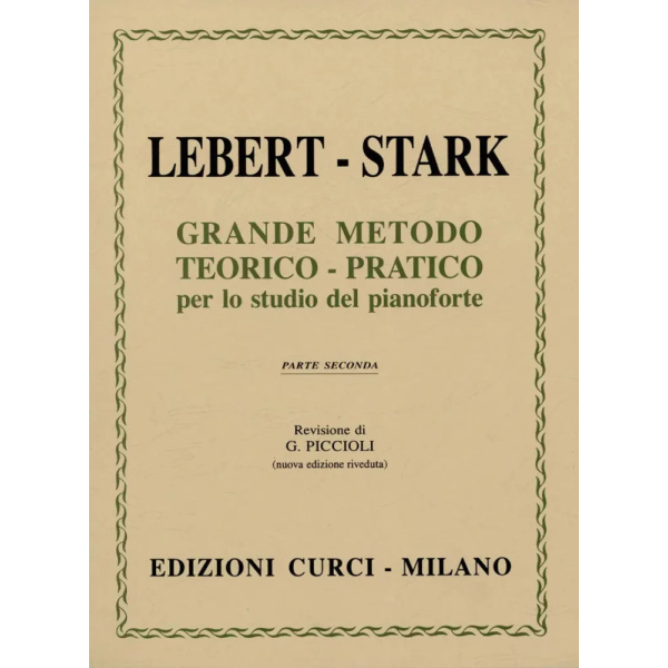 LEBERT - STARK - Grande Metodo Teorico Pratico per lo Studio Del Pianoforte - Parte Prima