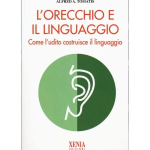 TOMATIS - L'Orecchio e il Linguaggio