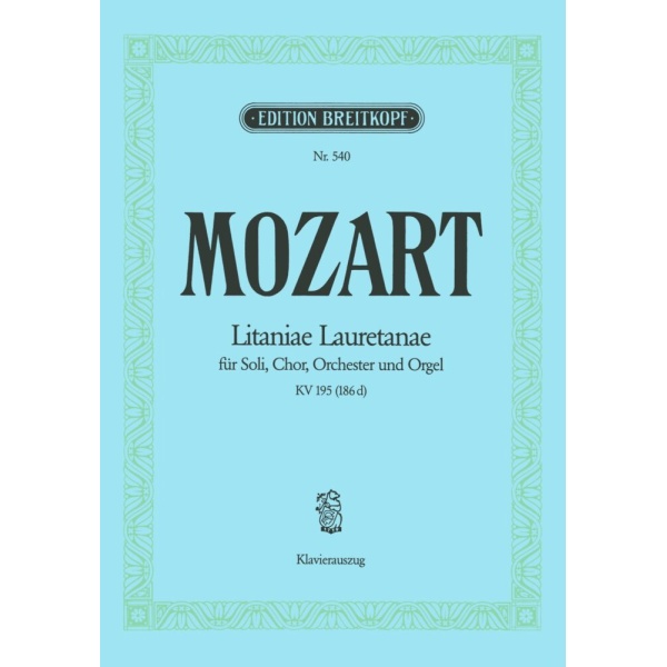 MOZART - Litaniae Lauretanae K. 195  (186d)