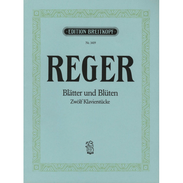 REGER - Leaves and Blossoms
