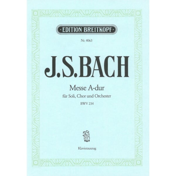 BACH - Mass A major BWV 234