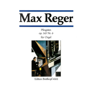 REGER - 7 Pieces Op. 145